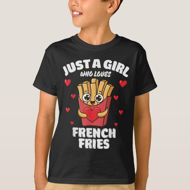 Just A Girl Who Loves French Fries, French Fries L T-Shirt (Vorderseite)