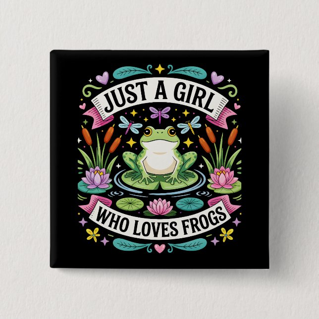 Just a girl who loves frogs button (Vorderseite)