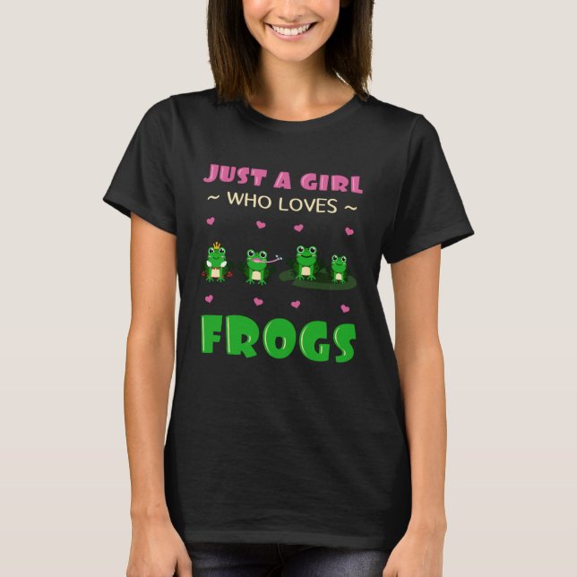 Just A Girl Who Loves Frogs Toad Amphibian Froggy  T-Shirt (Vorderseite)