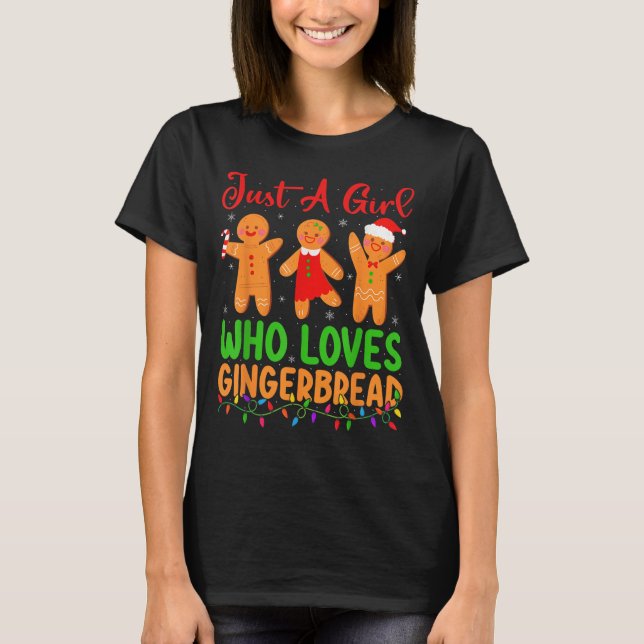 Just A Girl Who Loves Gingerbread Cookie Christmas T-Shirt (Vorderseite)