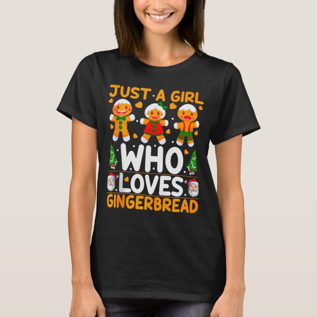 Just A Girl Who Loves Gingerbread Man Christmas Gi T-Shirt (Vorderseite)