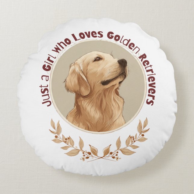 Just a Girl Who Loves Golden Retrievers  Rundes Kissen (Vorderseite)