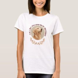 Just a Girl Who Loves Golden Retrievers T-Shirt