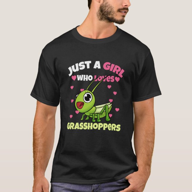 Just A Girl Who Loves Grasshoppers T-Shirt (Vorderseite)