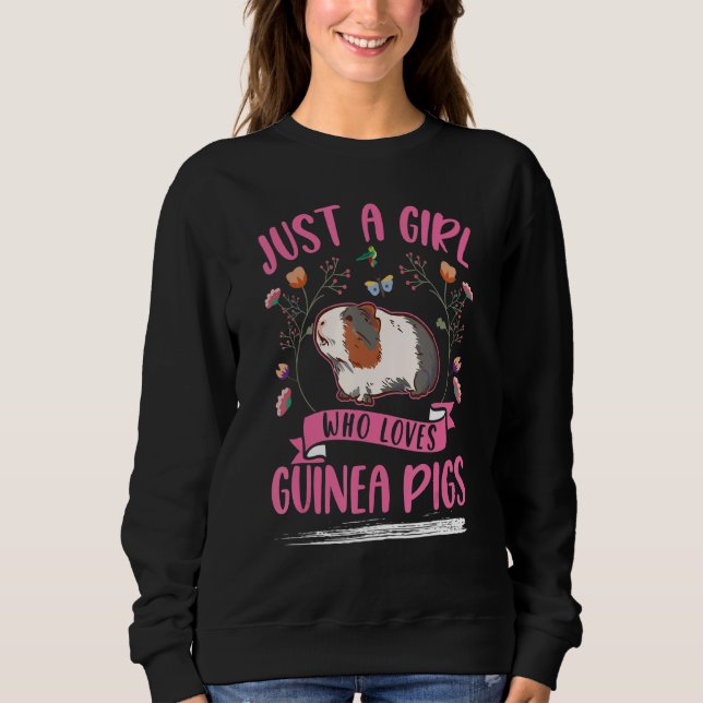 Just a girl who loves Guinea Pigs Sweatshirt (Vorderseite)