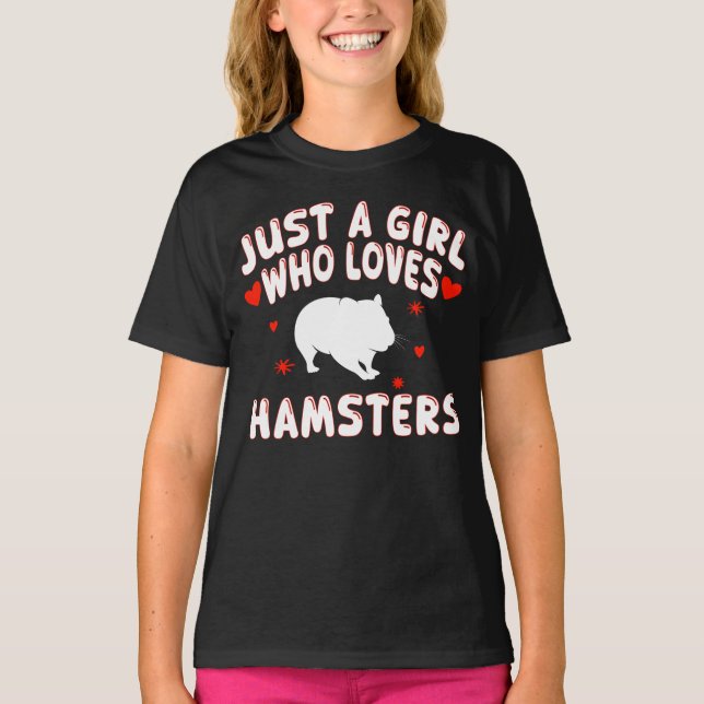 Just A Girl Who Loves Hamsters T-Shirt (Vorderseite)