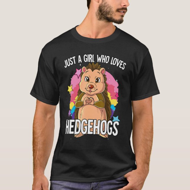 Just A Girl Who Loves Hedgehogs Hedgehog T-Shirt (Vorderseite)