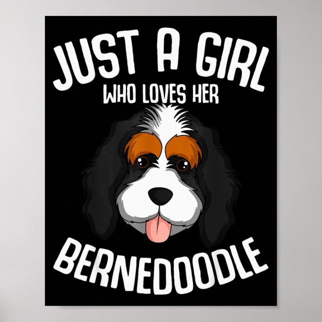 Just A Girl Who Loves Her Bernedoodle Dog Girls  Poster (Vorne)
