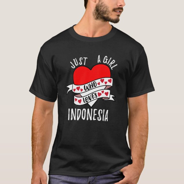 Just A Girl Who Loves Indonesia T-Shirt (Vorderseite)