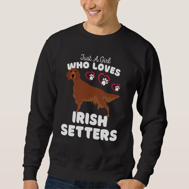 Just A Girl Who Loves Irish Setters Cute Irish Set Sweatshirt (Vorderseite)