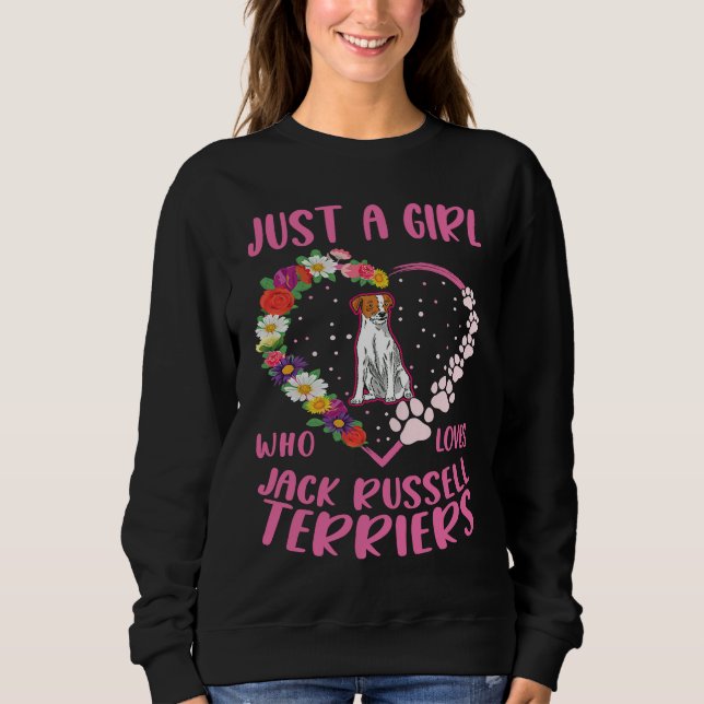 Just a girl who loves Jack Russell Terriers Sweatshirt (Vorderseite)
