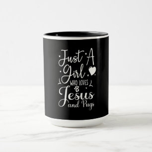 Just A Girl Who Loves Jesus and Pugs Gift Funny Tasse