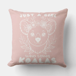 Just a Girl who Loves Koalas Kissen