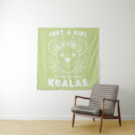 Just a Girl who Loves Koalas Wandteppich
