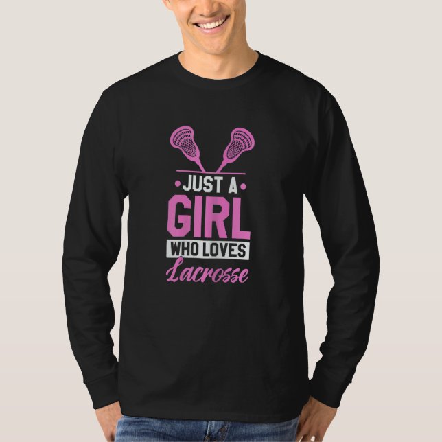 Just A Girl Who Loves Lacrosse Player LAX Sport T-Shirt (Vorderseite)