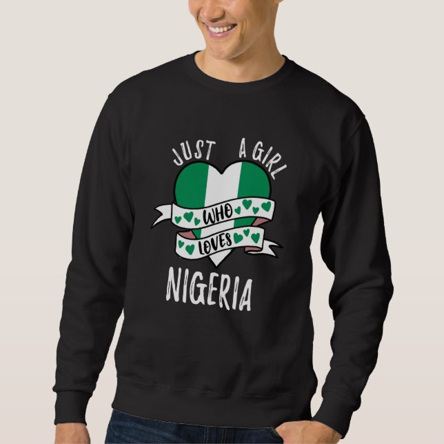 Just A Girl Who Loves Nigeria Sweatshirt (Vorderseite)