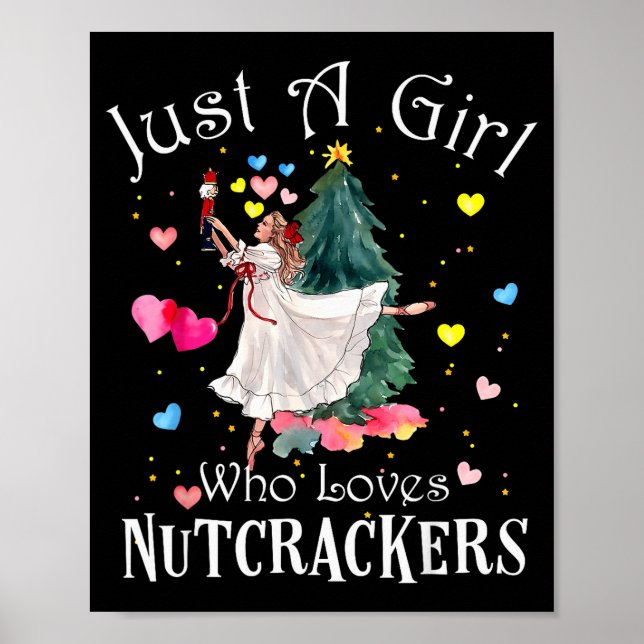 Just A Girl Who Loves Nutcrackers Funny Ballet Chr Poster (Vorne)