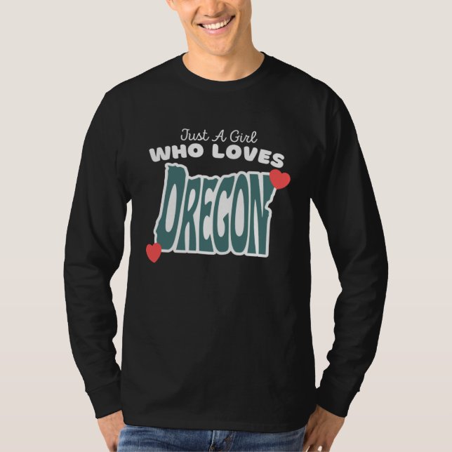 Just A Girl Who Loves Oregon  Cute Girls Oregon T-Shirt (Vorderseite)