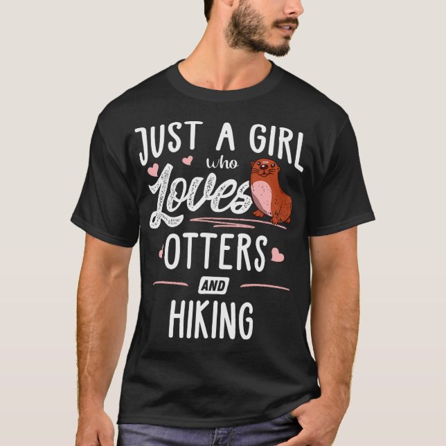 Just A Girl Who Loves Otters And Hiking Gift Women T-Shirt (Vorderseite)