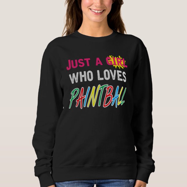 Just A Girl Who Loves Paintball Saying Paintballer Sweatshirt (Vorderseite)