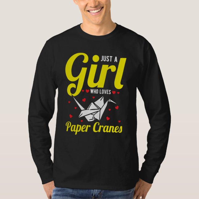 Just A Girl Who Loves Paper Cranes Orizuru T-Shirt (Vorderseite)