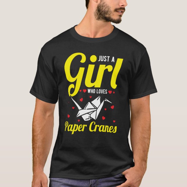 Just A Girl Who Loves Paper Cranes Orizuru T-Shirt (Vorderseite)