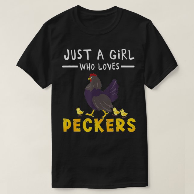 Just a Girl who Loves Peckers  Cute Chickens Quote T-Shirt (Design vorne)