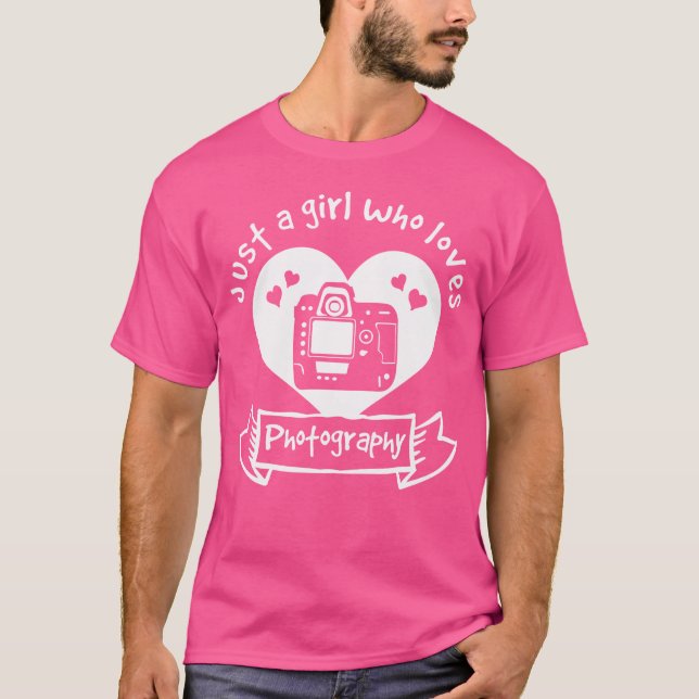 Just A Girl Who Loves Photography - Photography T-Shirt (Vorderseite)
