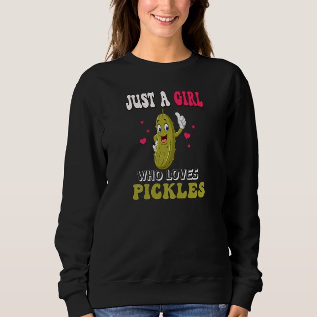 Just A Girl Who Loves Pickles Vegan  Cucumber Wome Sweatshirt (Vorderseite)