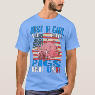 Just A Girl Who Loves Pigs And Usa 3604 T-Shirt