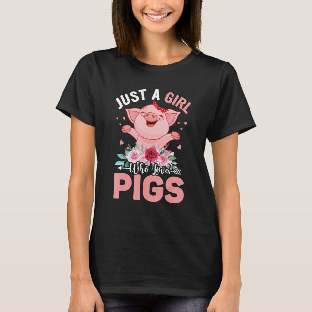 Just a Girl Who Loves Pigs Hog Lover Cute Farmer T-Shirt (Vorderseite)