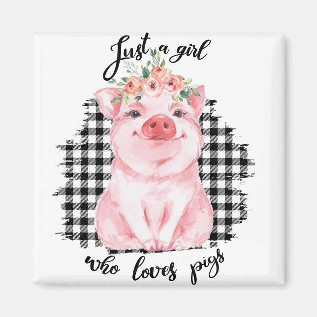 Just a Girl who loves pigs Magnet (Vorne)