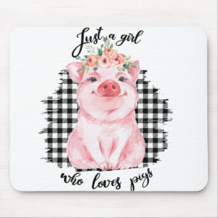 Just a Girl who loves pigs Mousepad