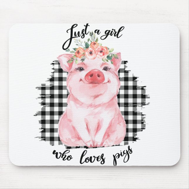 Just a Girl who loves pigs Mousepad (Vorne)