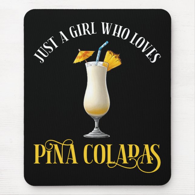 Just A Girl Who Loves Pina Coladas Mousepad (Vorne)