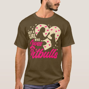 Just A Girl Who Loves Pitbulls, Ladies Dog Lover, T-Shirt