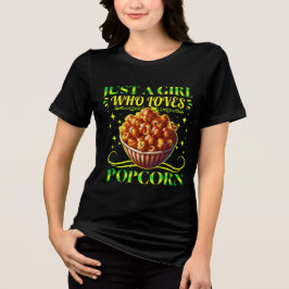 just a girl who loves popcorn Tri-Blend shirt