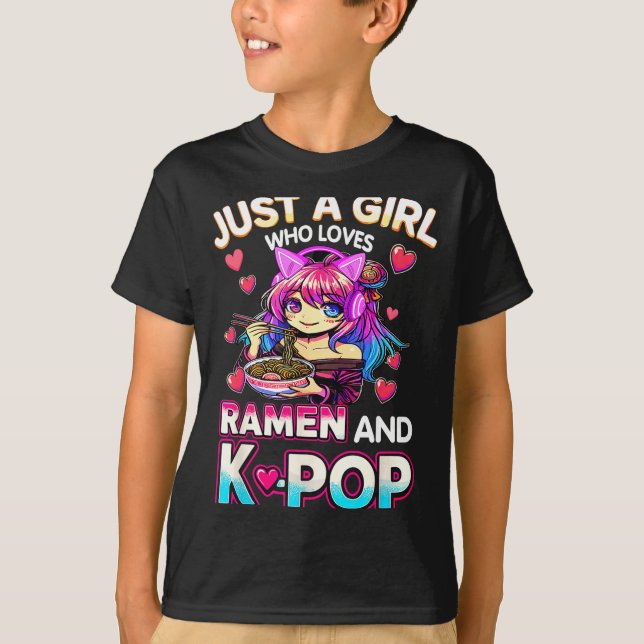 Just A Girl Who Loves Ramen And K-p  T-Shirt (Vorderseite)
