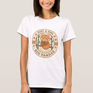 Just a Girl Who Loves Red Pandas - Cute Animal Des T-Shirt