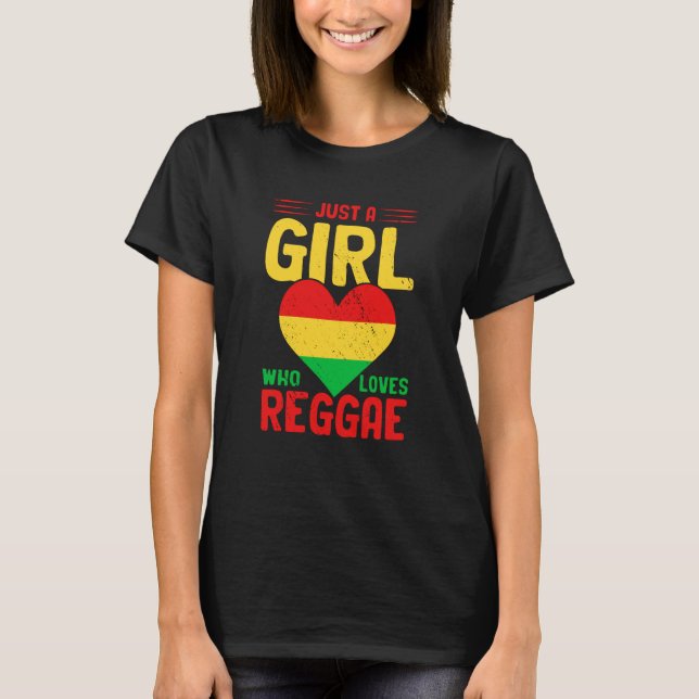 Just A Girl Who Loves Reggae I Rastafari I Jamaica T-Shirt (Vorderseite)