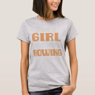 Just A Girl Who Loves Rowing Funny Rowing Rower  T-Shirt