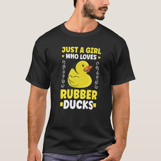 Just a girl who loves Rubber Ducks Bath Duck   T-Shirt (Vorderseite)