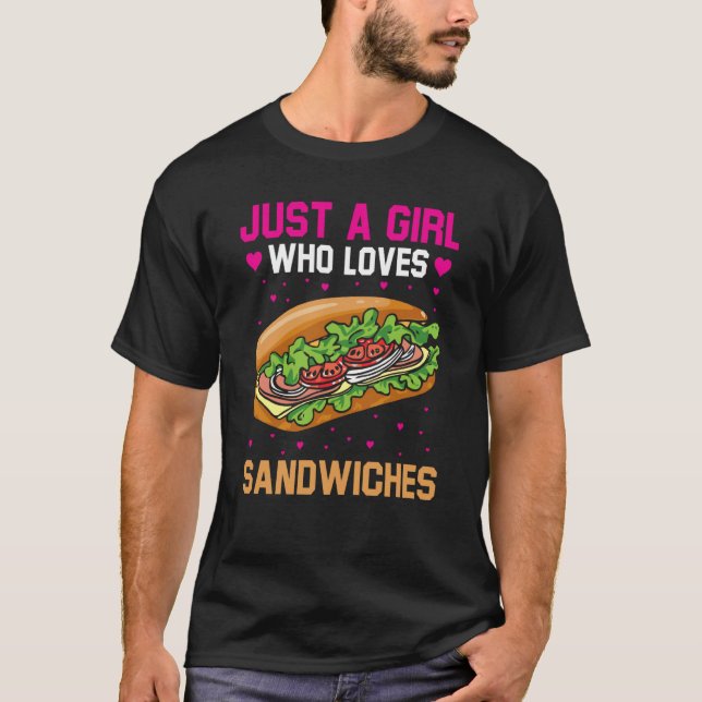 Just A Girl Who Loves Sandwiches T-Shirt (Vorderseite)