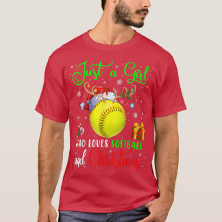 Just A Girl Who Loves Softball and Christmas Santa T-Shirt