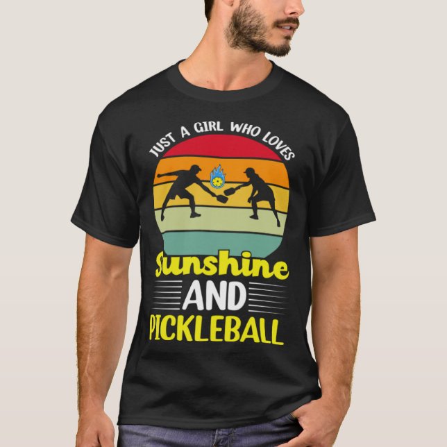 Just A Girl Who Loves Sunshine And Pickleball Play T-Shirt (Vorderseite)