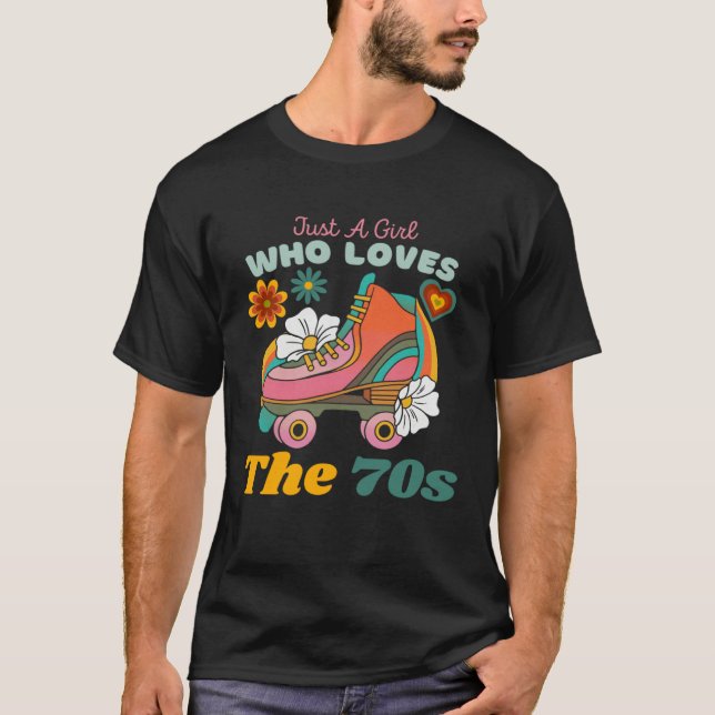 Just A Girl Who Loves The 70s  Cute Girls The 70s  T-Shirt (Vorderseite)