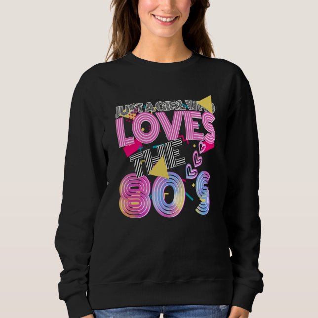 Just A Girl Who Loves The 80s Vaporwave 1980's Fas Sweatshirt (Vorderseite)