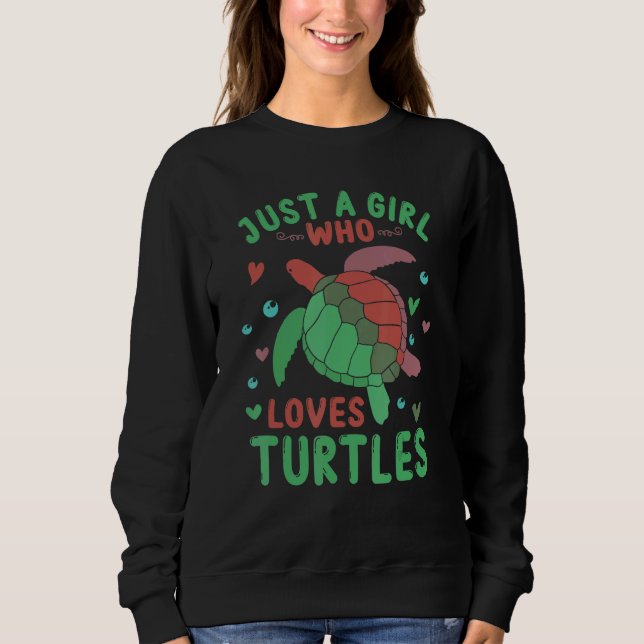 Just a Girl Who Loves Turtles   Sea Turtle   Graph Sweatshirt (Vorderseite)