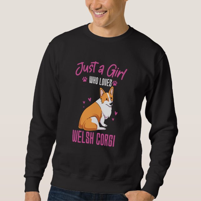 Just A Girl Who Loves Welsh Corgi Sweatshirt (Vorderseite)