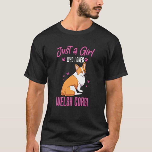Just A Girl Who Loves Welsh Corgi T-Shirt (Vorderseite)